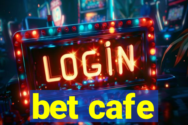 bet cafe